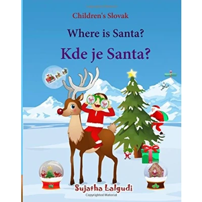 Abbildung von Children&#039;s Slovak: Where is Santa (Slovak Bilingual): English Slovak Picture book (Bilingual Edition) Edition), for ... books children)