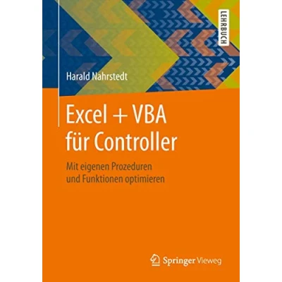 Abbildung von Excel + VBA für Controller: Mit eigenen Prozeduren und Funktionen optimieren