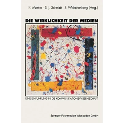 Abbildung von die Wirklichkeit der Medien: Eine Einführung in Kommunikationswissenschaft (German Edition)