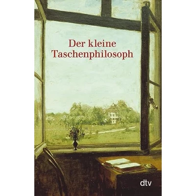 Abbildung von Der kleine Taschenphilosoph: Ein Lesebuch für Nachdenkliche