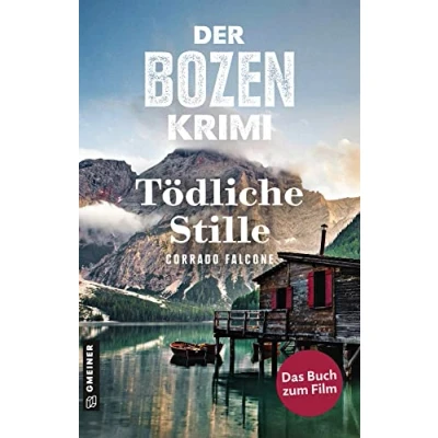 Abbildung von Der Bozen Krimi: Blutrache Tödliche Stille: Kriminalroman (Kriminalromane im GMEINER Verlag) (Kommissarin Sonja Schwarz)