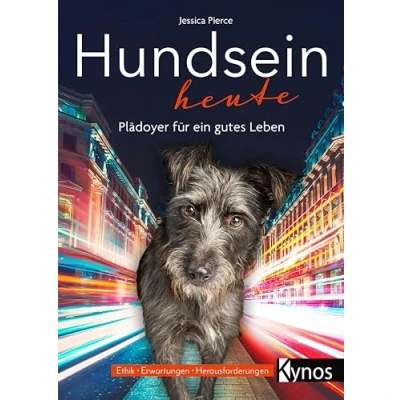 Abbildung von Hundsein heute: Plädoyer für ein gutes Leben