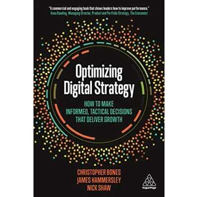 Abbildung von Optimizing Digital Strategy: How to Make Informed, Tactical Decisions that Deliver Growth