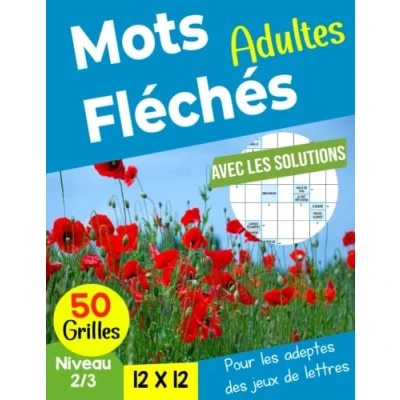 Abbildung von mots Fléchés adultes: Livre de gros caractères adultes , carnet jeux Pour améliorer votre mémoire 50 grilles avec solutions les adeptes des lettres.