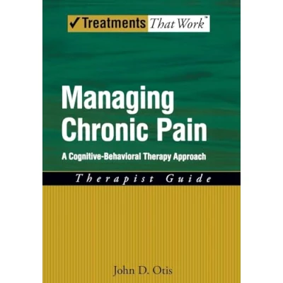 Abbildung von Managing Chronic Pain: A Cognitive Behavioral Therapy Approach Therapist Guide (Treatments That Work)