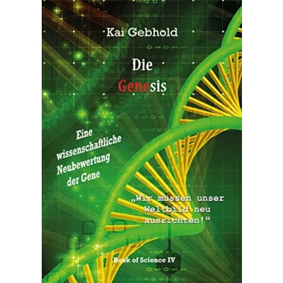 Abbildung von Die Genesis: Eine wissenschaftliche Neubewertung der Gene (Die Theorie von Allem)