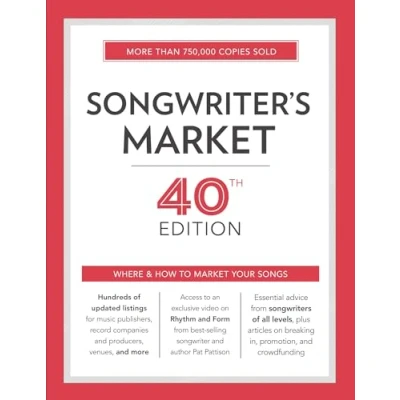 Abbildung von Songwriter&#039;s Market 40th Edition: Where &amp; How to Your Songs