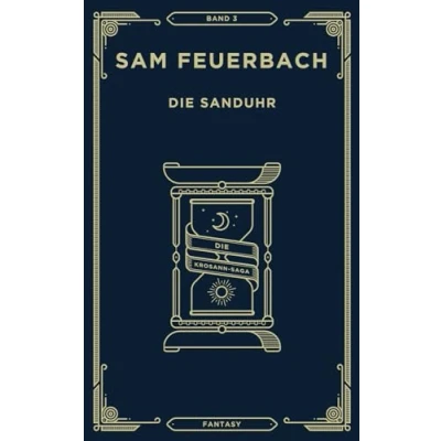 Abbildung von Die Sanduhr: Band 3 der Krosann Saga: Saga 3/6