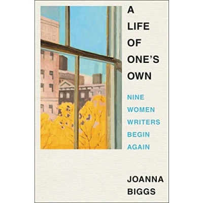 Abbildung von A Life of One&#039;s Own: Nine Women Writers Begin Again