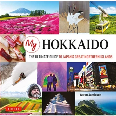 Abbildung von My Hokkaido: The Ultimate Guide to Japan&#039;s Great Northern Islands