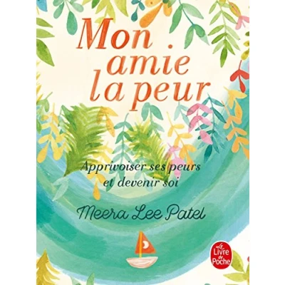 Abbildung von Mon amie la peur: Apprivoiser ses peurs et devenir soi