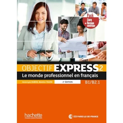 Abbildung von Objectif Express Nouvelle edition: Livre de l&#039;eleve 2 + manuel numeriq