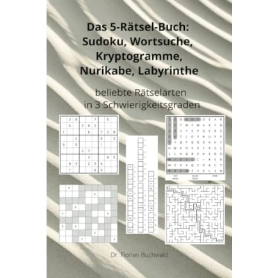 Abbildung von Das 5 Rätsel Buch: Sudoku, Wortsuche, Kryptogramme, Nurikabe, Labyrinthe