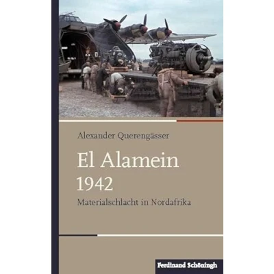 Abbildung von El Alamein 1942: Materialschlacht in Nordafrika (Schlachten Stationen der Weltgeschichte)