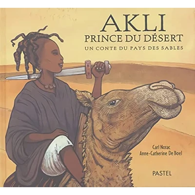 Abbildung von Akli prince du désert: Un conte pays des sables