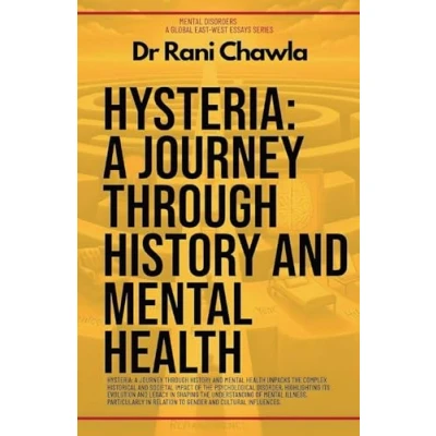 Abbildung von Hysteria: A Journey Through History And Mental Health (Mental Disorders, Band 1)