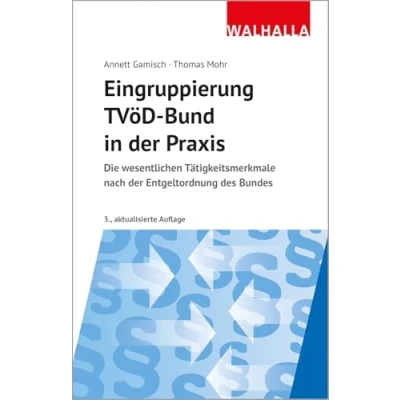 Abbildung von Eingruppierung TVöD Bund in der Praxis: Die neue Entgeltordnung:; Verwaltung; Körperliche/handwerkliche Tätigkeiten