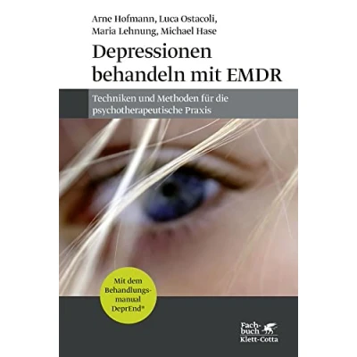 Abbildung von Depressionen behandeln mit EMDR: Techniken und Methoden für die psychotherapeutische Praxis