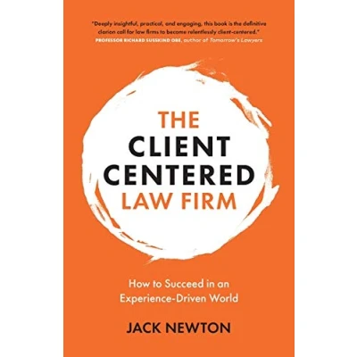 Abbildung von The Client Centered Law Firm: How to Succeed in an Experience Driven World