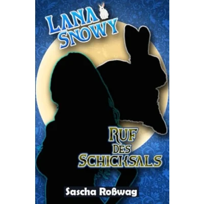 Abbildung von Lana &amp; Snowy Ruf des Schicksals (Lana Snowy)