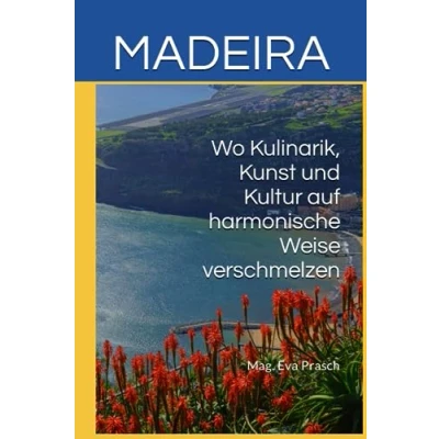 Abbildung von MADEIRA: Wo Kulinarik, Kunst und Kultur auf harmonische Weise verschmelzen (Reisen: Kulinarik)