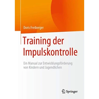 Abbildung von Training der Impulskontrolle: Ein Manual zur Entwicklungsförderung von Kindern und Jugendlichen