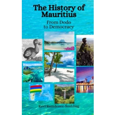 Abbildung von The History of Mauritius: From Dodo to Democracy