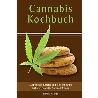 Abbildung von Cannabis Kochbuch Lustige Hanf Rezepte zum Selbermachen inklusive Anbau Anleitung