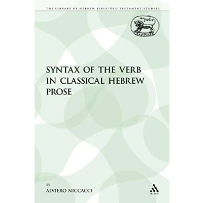 Abbildung von Syntax of the Verb in Classical Hebrew Prose (The Library Bible/Old Testament Studies, 86, Band 86)