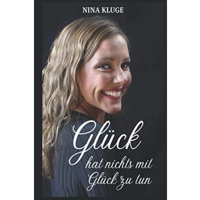 Abbildung von Glück hat nichts Mit zu tun: Viele gute Tipps für mehr Erfolg, Glück, Geld, Ausstrahlung und Selbstbewusstsein. dem richtigen Mindset finanzieller Freiheit