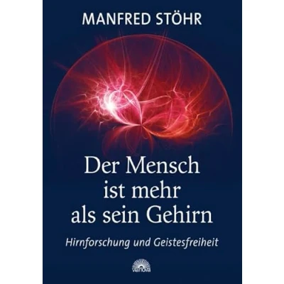 Abbildung von Der Mensch ist mehr als sein Gehirn: Hirnforschung und Geistesfreiheit