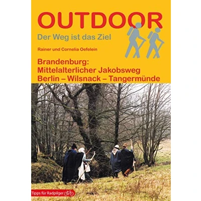 Abbildung von Mittelalterlicher Jakobsweg: Berlin Wilsnack Tangermünde (Outdoor Pilgerführer, Band 189)
