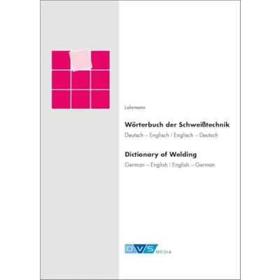 Abbildung von Wörterbuch Schweißtechnik: Deutsch/Englisch Englisch/Deutsch: Englisch/Deutsch. German/English English/German