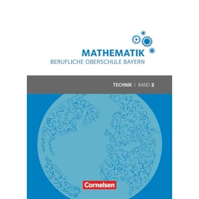 Abbildung von Mathematik Berufliche Oberschule Bayern Technik Band 2 (FOS/BOS 12): Schulbuch