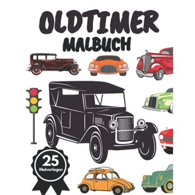 Abbildung von Oldtimer Malbuch: Malbuch für Liebhaber alter Autos Kinder und Erwachsene :Entspannung Stressabbau