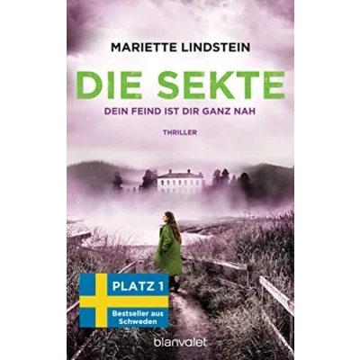 Abbildung von Die Sekte Dein Feind ist dir ganz nah: Thriller (Sofia Bauman, Band 5)