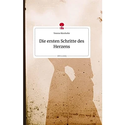Abbildung von Die ersten Schritte des Herzens. Life is a Story story.one