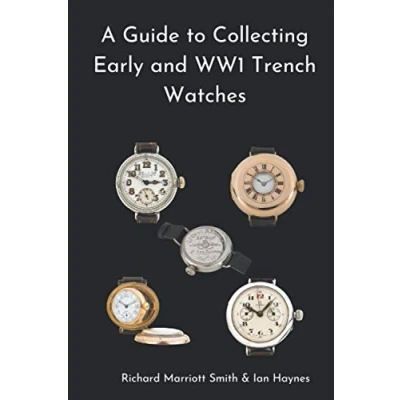 Abbildung von A Guide to Collecting Early and WW1 Trench Watches