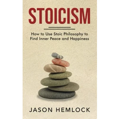 Abbildung von Stoicism: How to Use Stoic Philosophy Find Inner Peace and Happiness