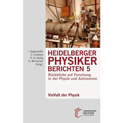 Abbildung von Heidelberger Physiker berichten / Vielfalt der Physik: Rückblicke auf Forschung in Physik und Astronomie (Heidelberger berichten: Astronomie)