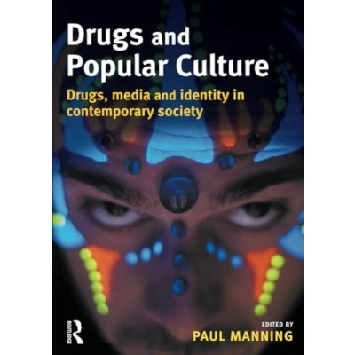 Abbildung von Drugs And Popular Culture: Drugs, Media Identity in Contemporary Society