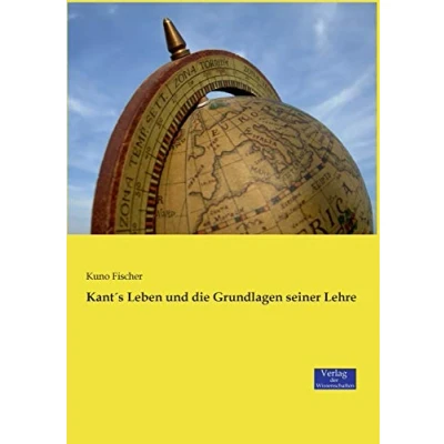 Abbildung von Kant&#039;s Leben und die Grundlagen seiner Lehre