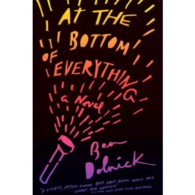 Abbildung von At the Bottom of Everything: A Novel (Vintage Contemporaries)