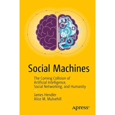 Abbildung von Social Machines: The Coming Collision of Artificial Intelligence, Networking, and Humanity