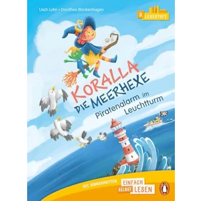 Abbildung von Penguin JUNIOR Einfach selbst lesen: Koralla, die Meerhexe Piratenalarm im Leuchtturm (Lesestufe 3): Erstlesebuch mit Geschichten in Sinnschritten ... Klasse. 3. Lesestufe für Kinder ab 6/7 Jahren