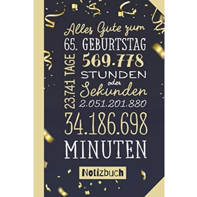 Abbildung von Alles Gute zum 65. Geburtstag: Notizbuch Geschenkidee 65.Geburtstag für Männer oder Frauen 65 Konfetti Gold Geschenk Persönlich signieren und verschenken