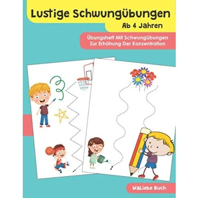 Abbildung von Lustige Schwungübungen Ab 4 Jahren : Übungsheft Mit Zur Erhöhung Der Konzentration: Zeichnen lernen: Linien Formen Zahlen ... Übungsmaterial für Kindergarten, Band 1)
