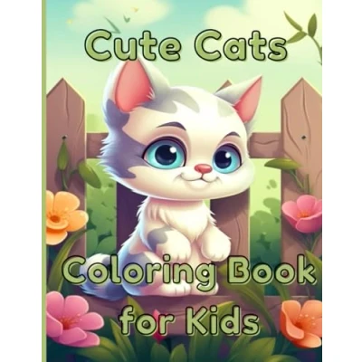 Abbildung von Cute Cats Coloring Book for Kids: 30 Adorable Cartoon &amp; Kittens Kids ages 4 8