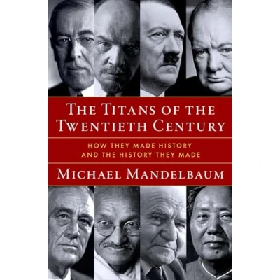 Abbildung von Titans of the Twentieth Century: How They Made History and