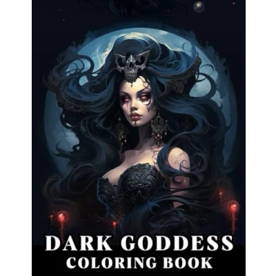 Abbildung von Dark Goddess Coloring Book: A Fantasy Adults Book for Relaxing and Relief Stress